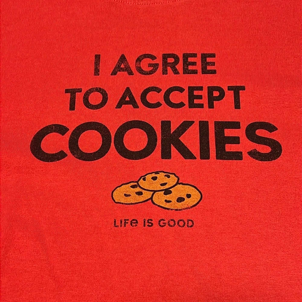 Life Is Good “I agree to accept cookies” T shirt 2XL